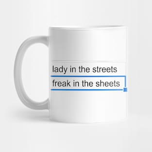 Lady In The Streets, Freak In The Sheets - Minimalist Meme Mug